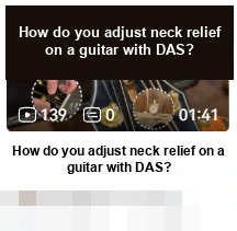 DAS · How do you adjust neck relief on a guitar with DAS?