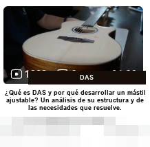 DAS · ¿Qué es DAS y por qué desarrollar un mástil ajustable? Un análisis de su estructura y de las necesidades que resuelve.