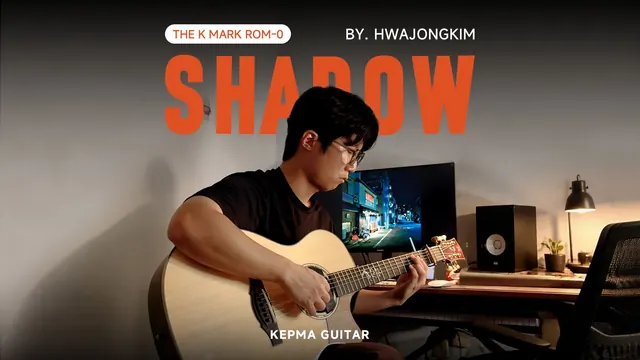 韩国指弹吉他手、作曲人Hwajong Kim原创作品《Shadow》