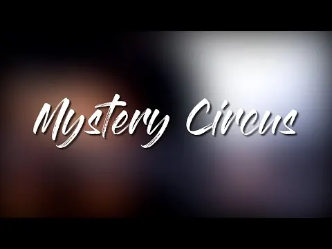Mystery Circus · Early version